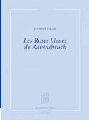 Roses bleues de Ravensbrück (Les)